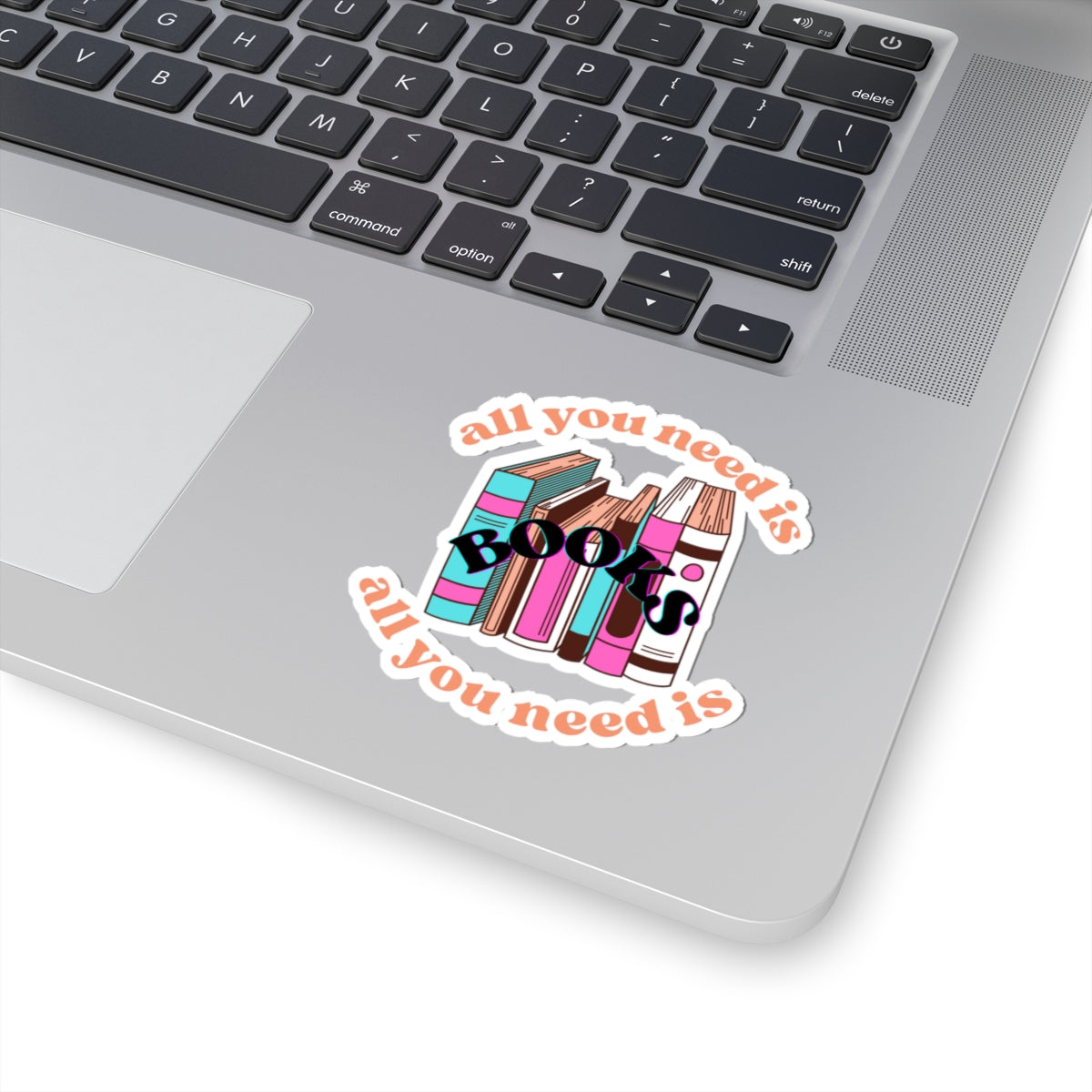 All You Need is Books Kiss-Cut Stickers