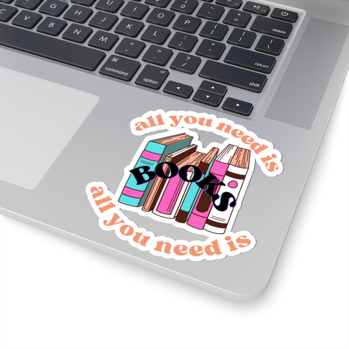 All You Need is Books Kiss-Cut Stickers